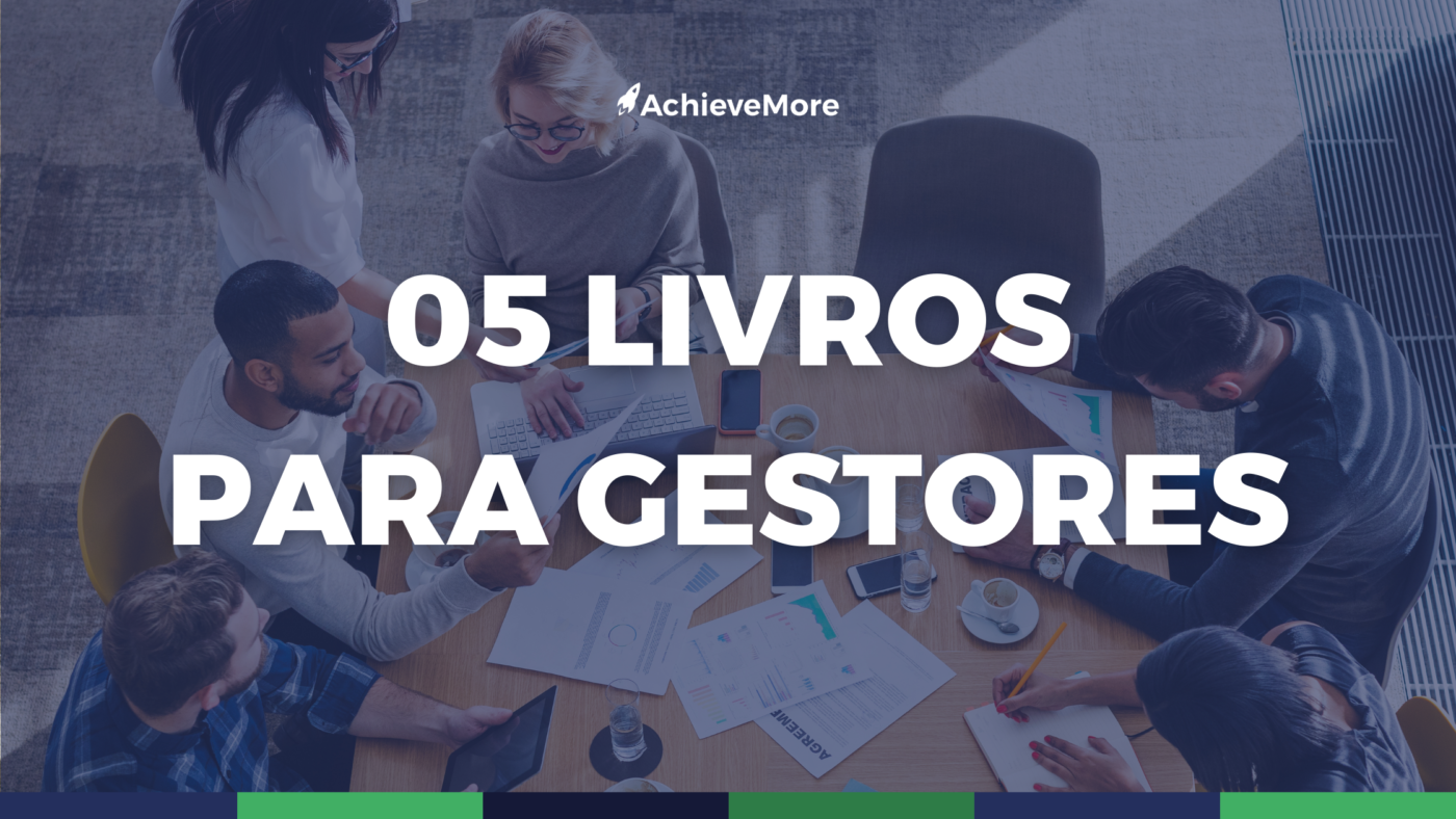 05 Livros Que Todo Gestor De Pessoas Deveria Ler. - AchieveMore