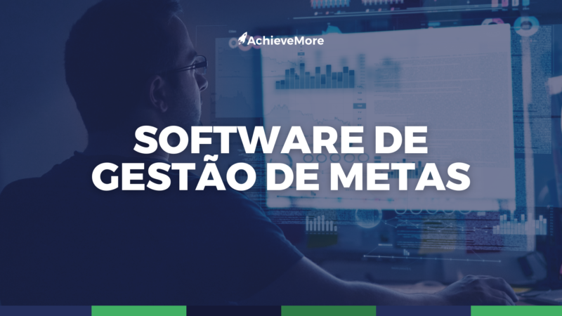 04 motivos para a sua empresa ter um Software de Gestão de Metas.